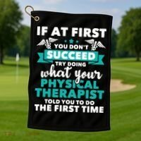 What Physical Therapist Told You Physical Theraphy PT Golf Towel thumb 1