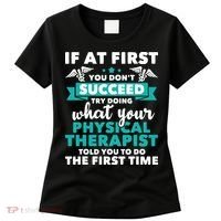 What Physical Therapist Told You Physical Theraphy PT Women's T-Shirt thumb 0