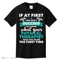 What Physical Therapist Told You Physical Theraphy PT Kids T-Shirt thumb 0