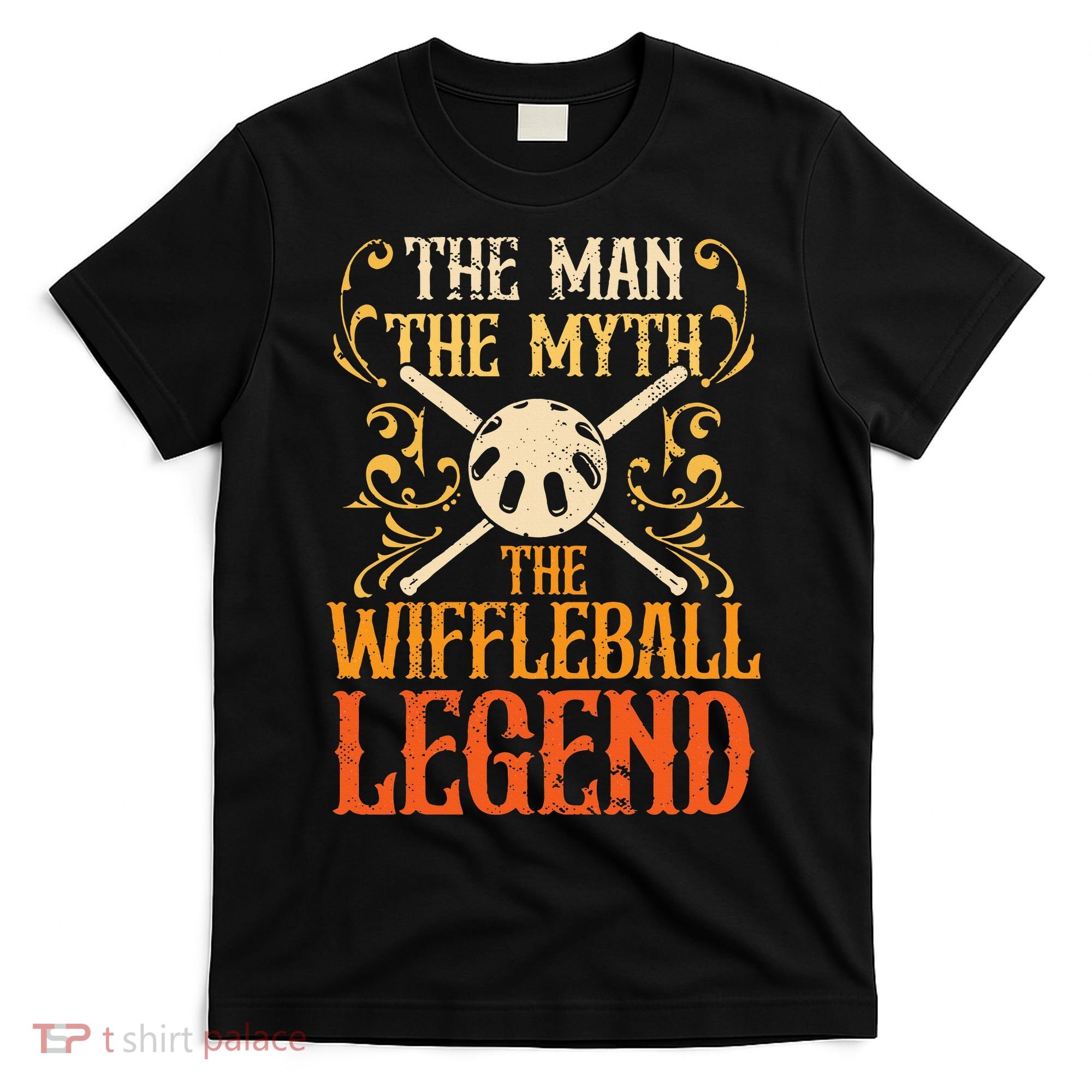 Wiffleball Player The Man The Myth Legend Wiffleball  T-Shirt