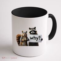Why Peanut The Squirrel & Fred The Raccoon Coffee Mug thumb 1