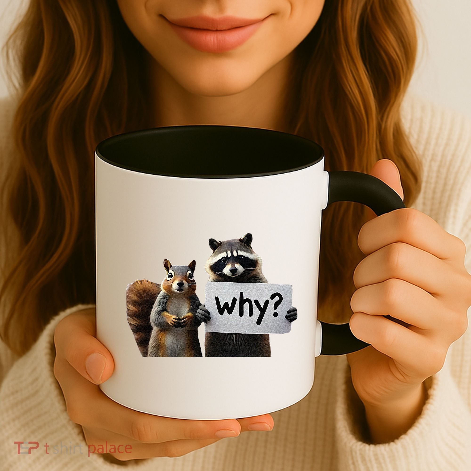Why Peanut The Squirrel & Fred The Raccoon Coffee Mug