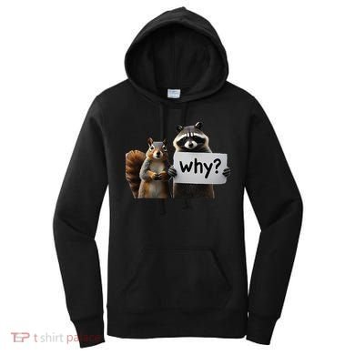 Why Peanut The Squirrel & Fred The Raccoon Women's Hoodie