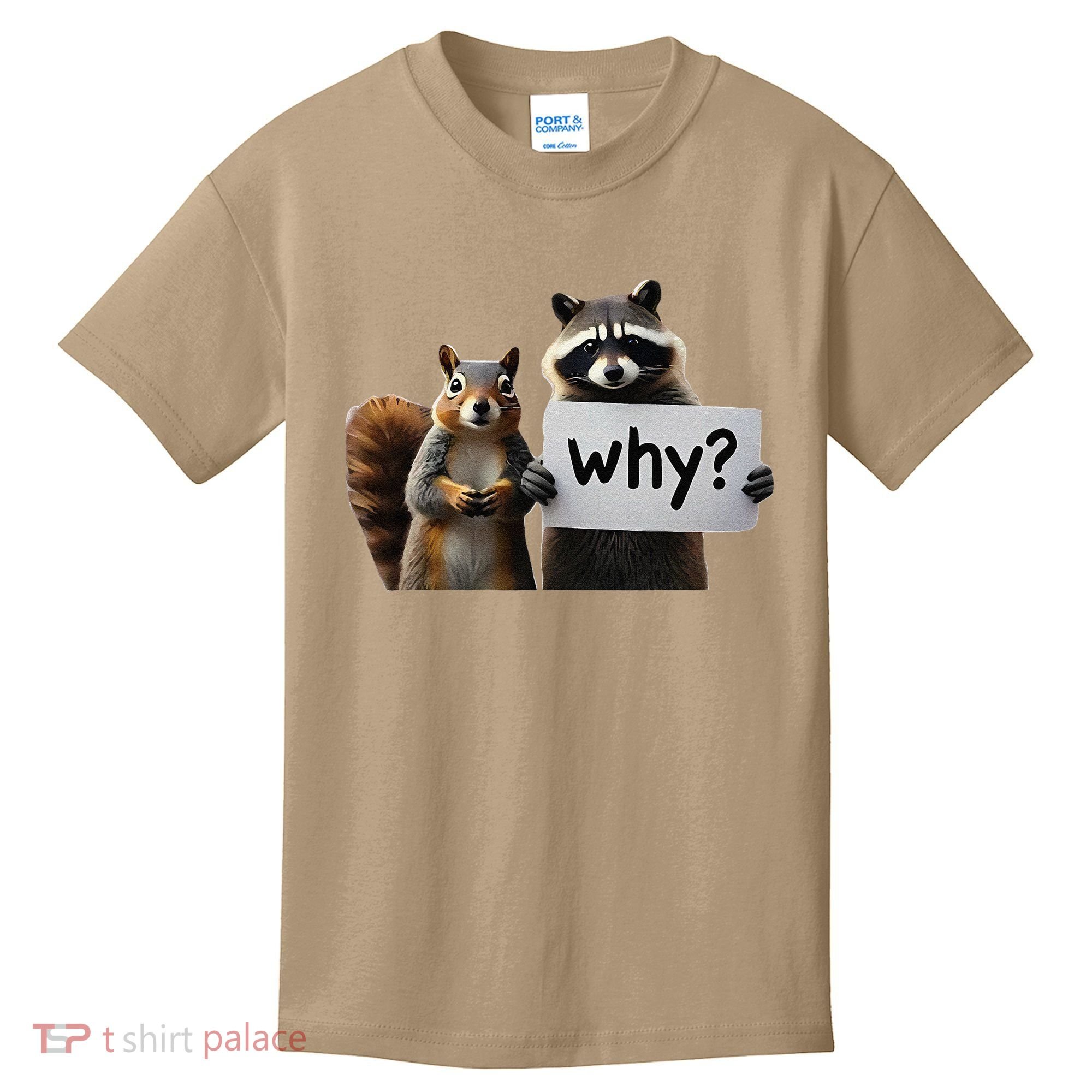 Why Peanut The Squirrel & Fred The Raccoon Kids T-Shirt