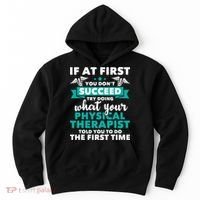What Physical Therapist Told You Physical Theraphy PT Hoodie thumb 0