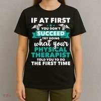What Physical Therapist Told You Physical Theraphy PT T-Shirt thumb 4