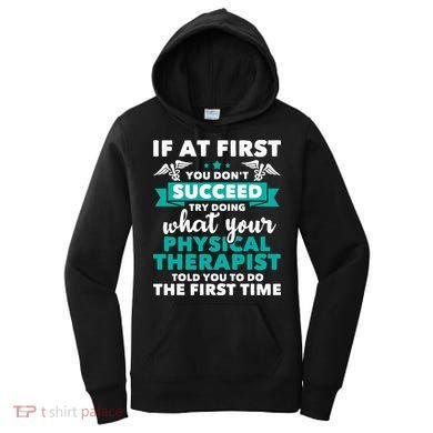 What Physical Therapist Told You Physical Theraphy PT Women's Hoodie