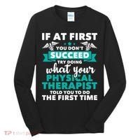 What Physical Therapist Told You Physical Theraphy PT Tall Long Sleeve Shirt thumb 0