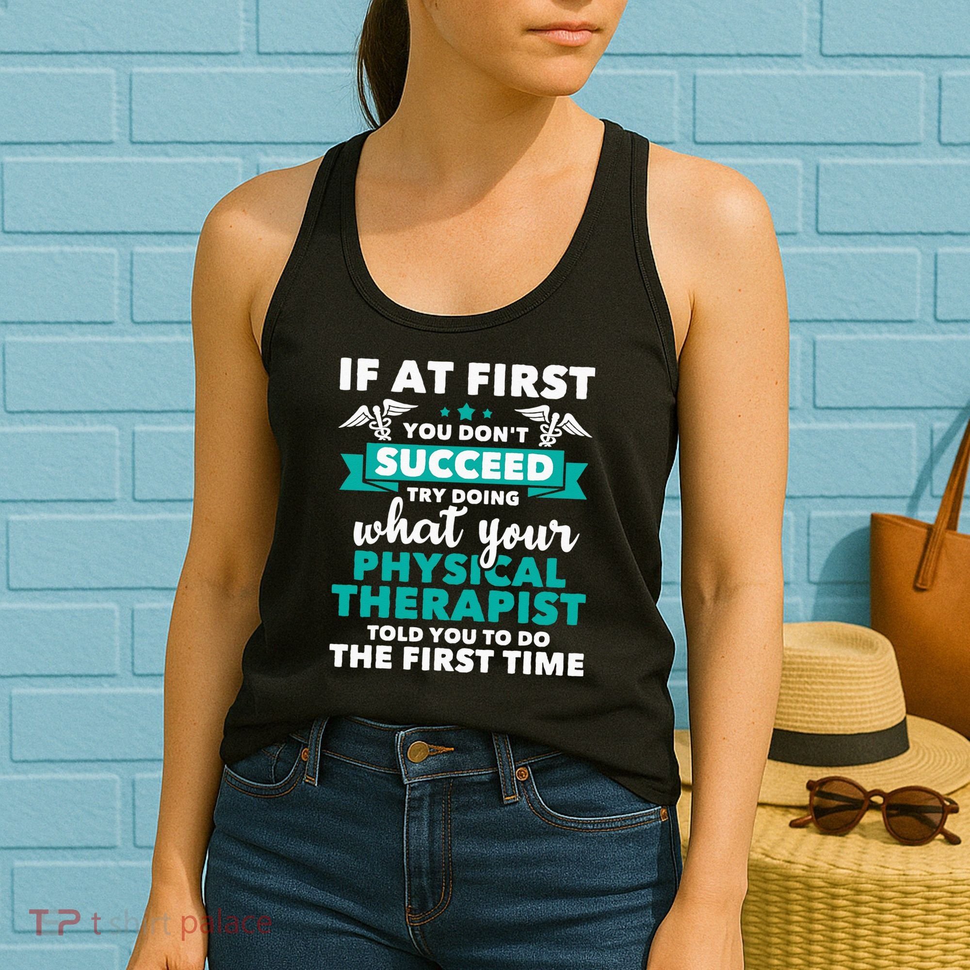 What Physical Therapist Told You Physical Theraphy PT Women's Tank Top