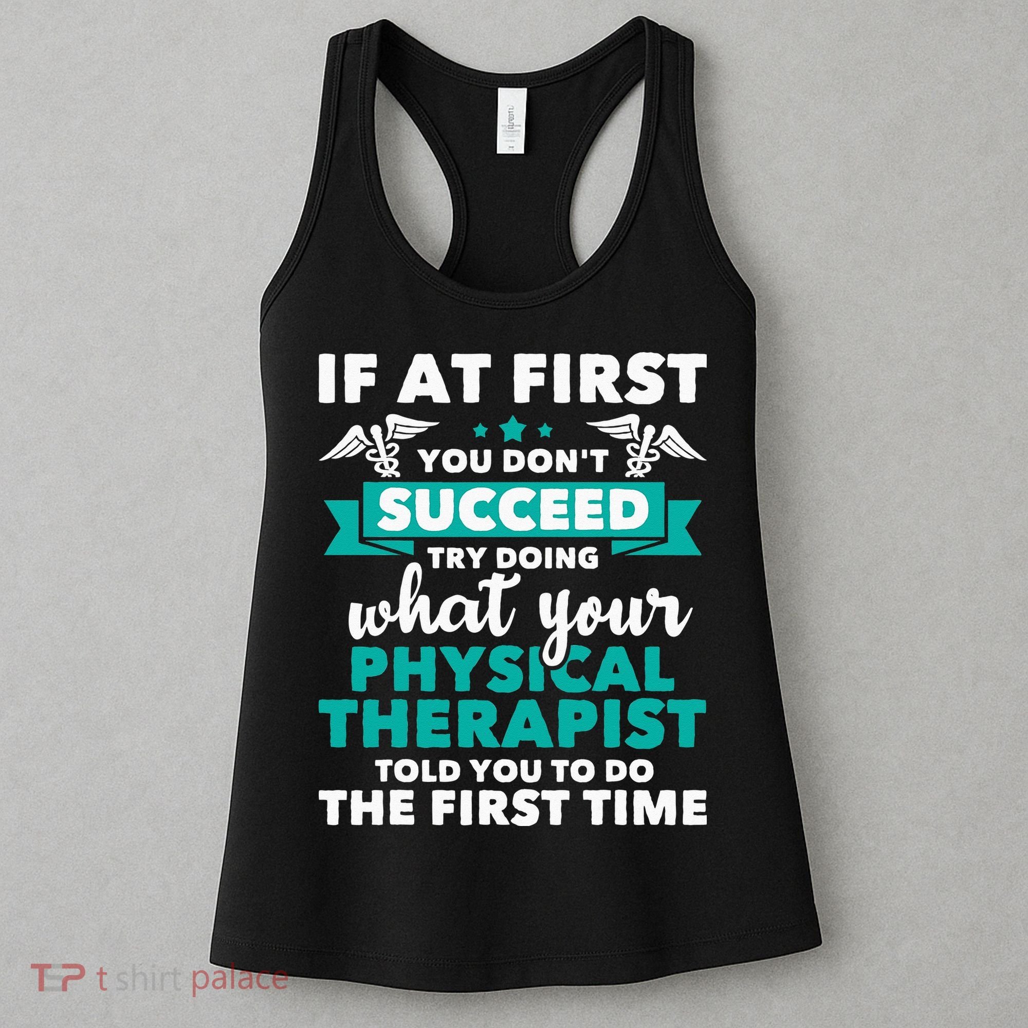 What Physical Therapist Told You Physical Theraphy PT Women's Tank Top