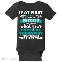 What Physical Therapist Told You Physical Theraphy PT Baby Bodysuit thumb 0