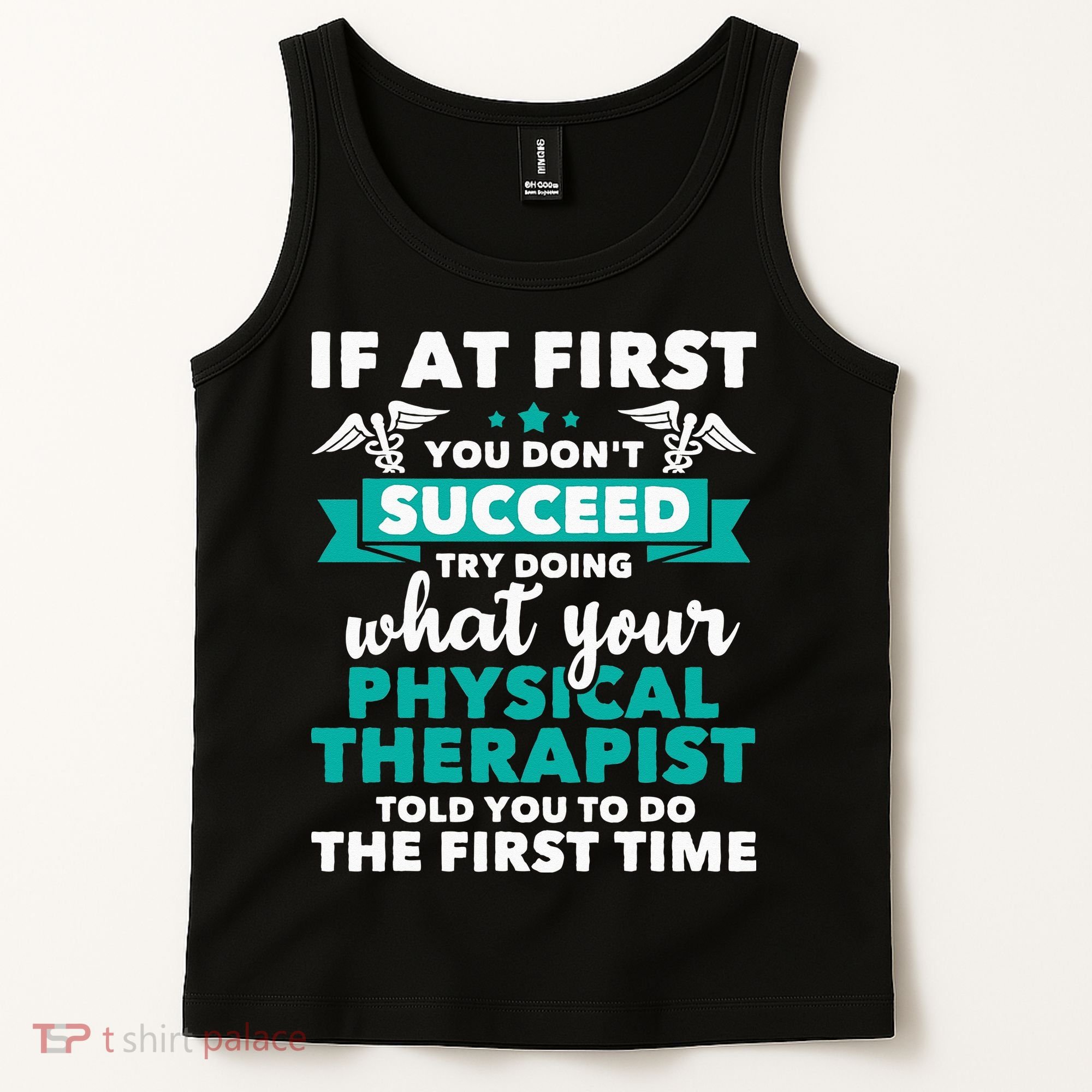 What Physical Therapist Told You Physical Theraphy PT Tank Top