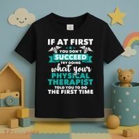 What Physical Therapist Told You Physical Theraphy PT Toddler T-Shirt thumb 3