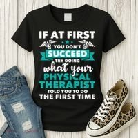 What Physical Therapist Told You Physical Theraphy PT Women's T-Shirt thumb 3