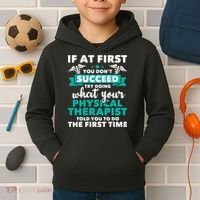 What Physical Therapist Told You Physical Theraphy PT Kids Hoodie thumb 2