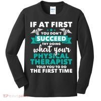 What Physical Therapist Told You Physical Theraphy PT Kids Long Sleeve Shirt thumb 0
