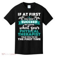 What Physical Therapist Told You Physical Theraphy PT Kids T-Shirt thumb 0