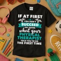 What Physical Therapist Told You Physical Theraphy PT Kids T-Shirt thumb 3