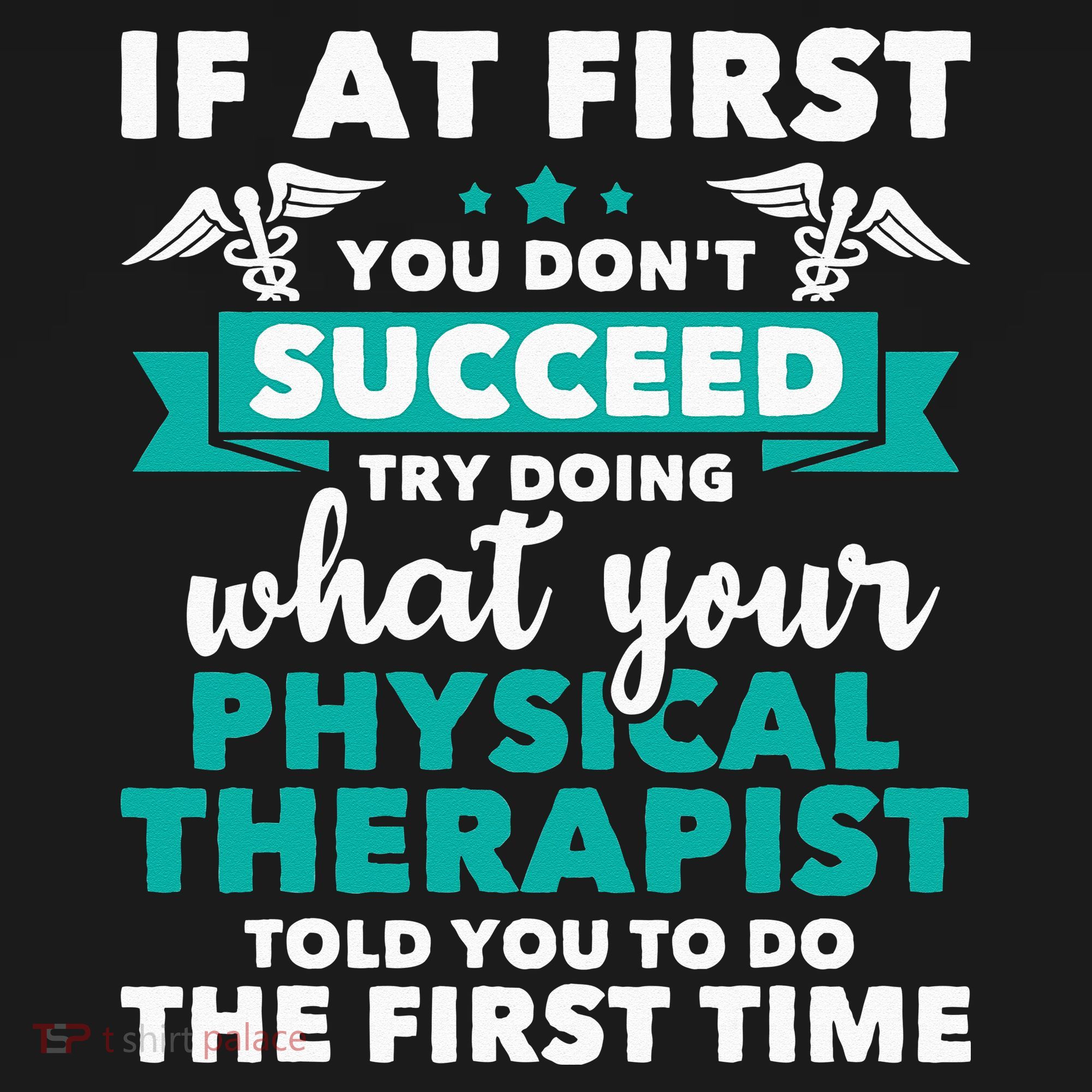 What Physical Therapist Told You Physical Theraphy PT Kids T-Shirt