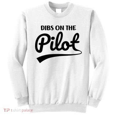 Womens Pilot Wife Dibs On The Pilot Pilot Girlfriend Sweatshirt