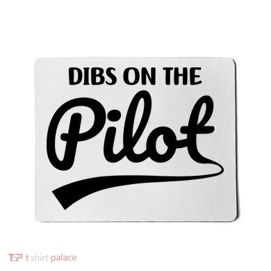 Womens Pilot Wife Dibs On The Pilot Pilot Girlfriend Mousepad