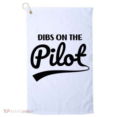 Womens Pilot Wife Dibs On The Pilot Pilot Girlfriend Golf Towel