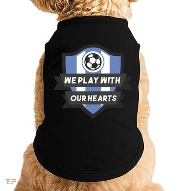 We Play With Our Hearts Soccer Player Doggie Tank