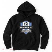 We Play With Our Hearts Soccer Player Hoodie thumb 0