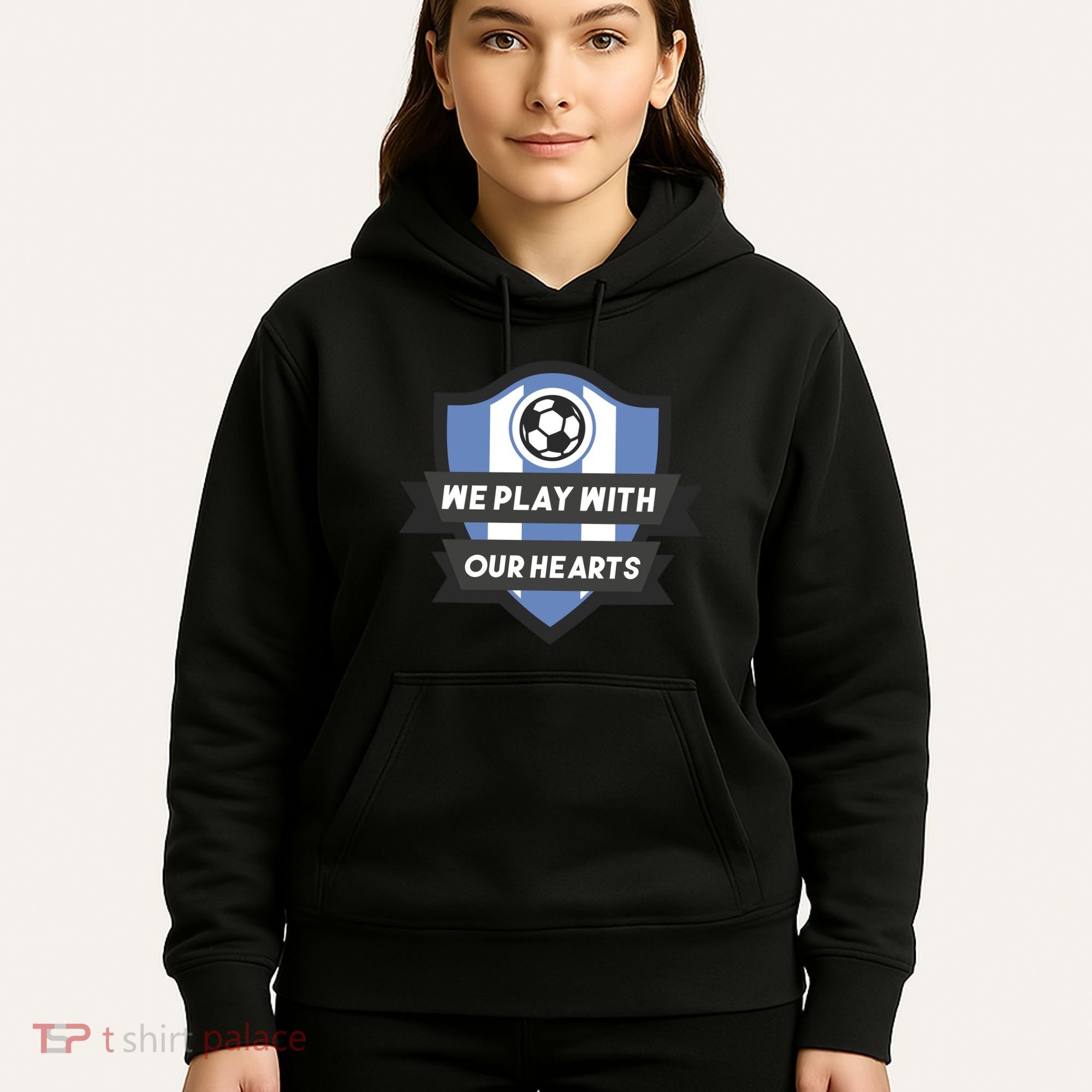 We Play With Our Hearts Soccer Player Hoodie