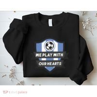 We Play With Our Hearts Soccer Player Sweatshirt thumb 2