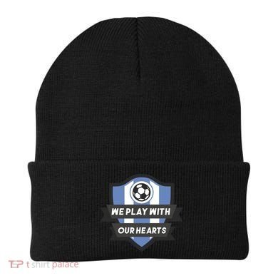 We Play With Our Hearts Soccer Player Beanie