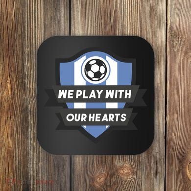 We Play With Our Hearts Soccer Player Coaster