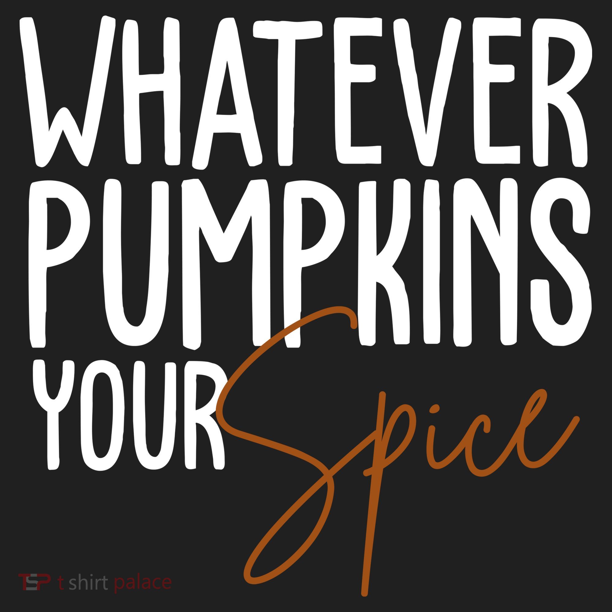 Whatever Pumpkins Your Spice Festive Fall Women's Sweatshirt
