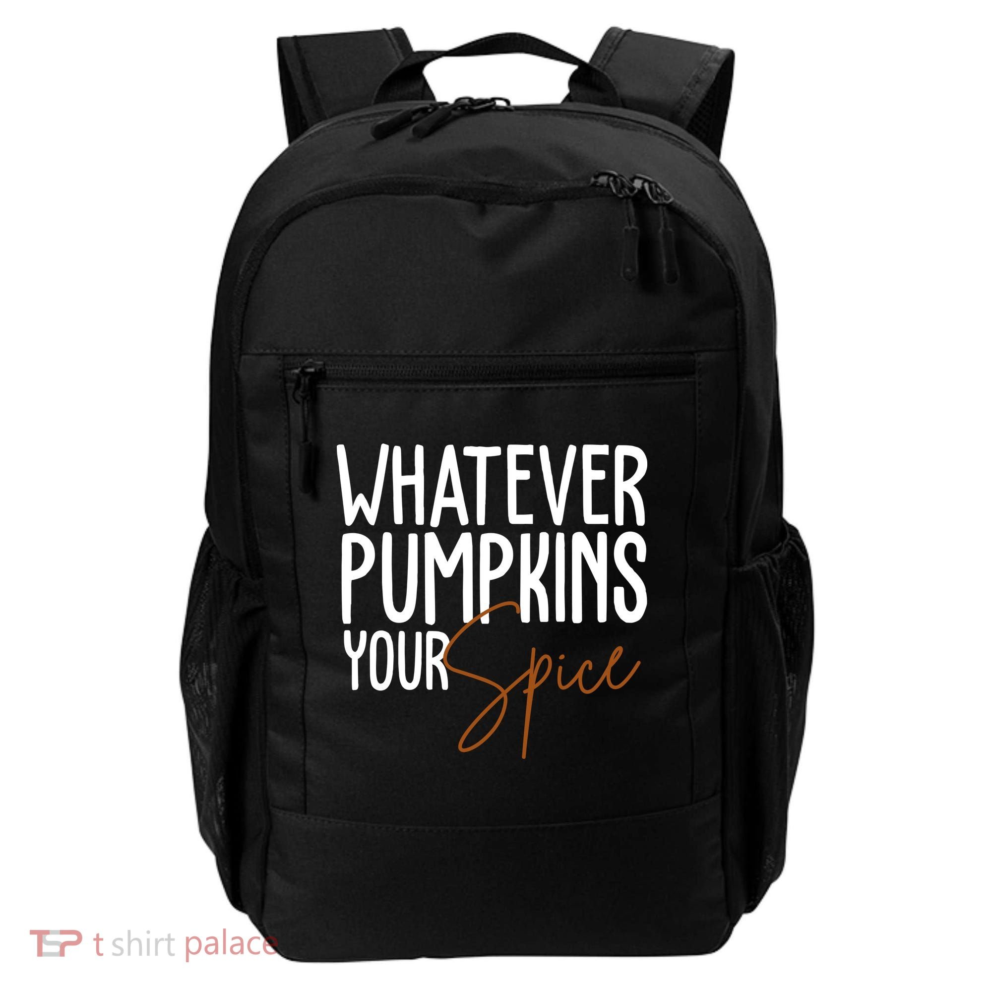 Whatever Pumpkins Your Spice Festive Fall Backpack