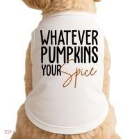 Whatever Pumpkins Your Spice Festive Fall Doggie Tank thumb 0