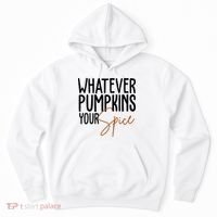 Whatever Pumpkins Your Spice Festive Fall Hoodie thumb 0