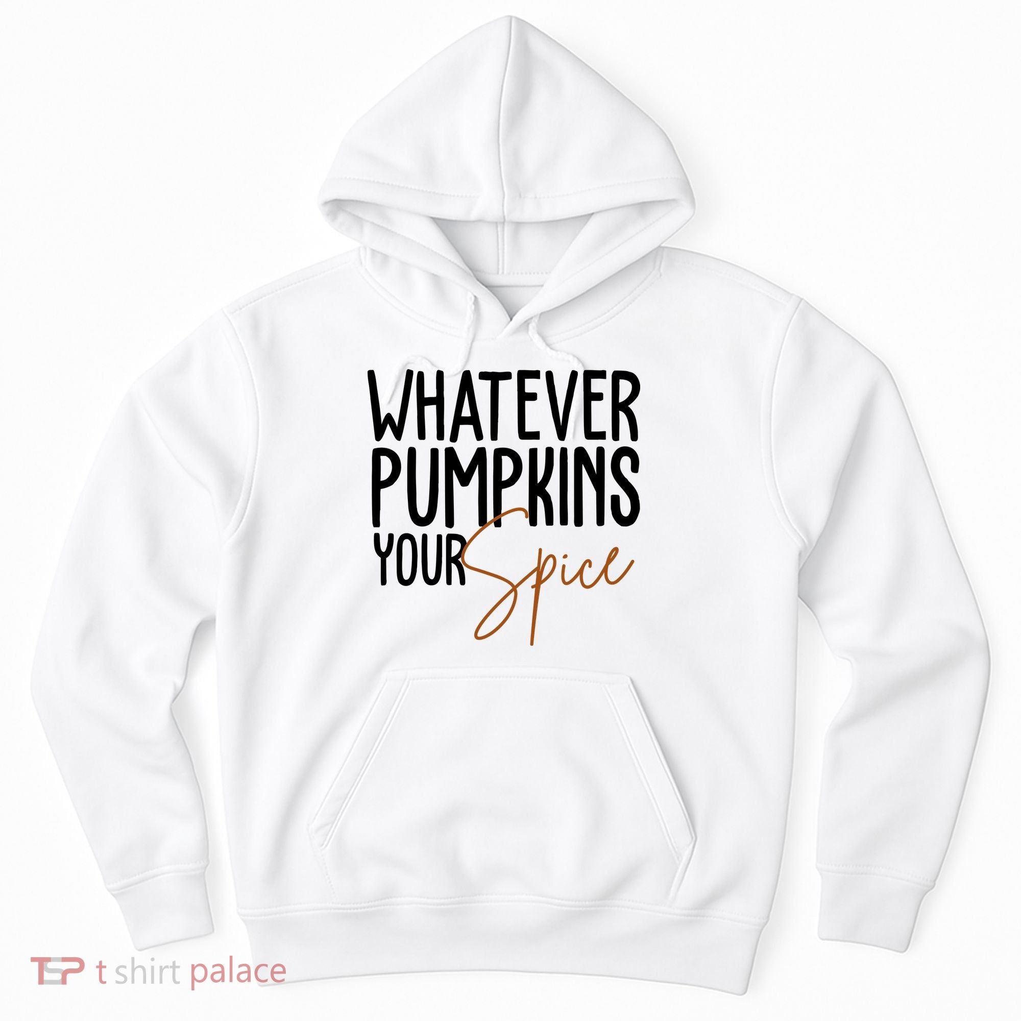 Whatever Pumpkins Your Spice Festive Fall Hoodie