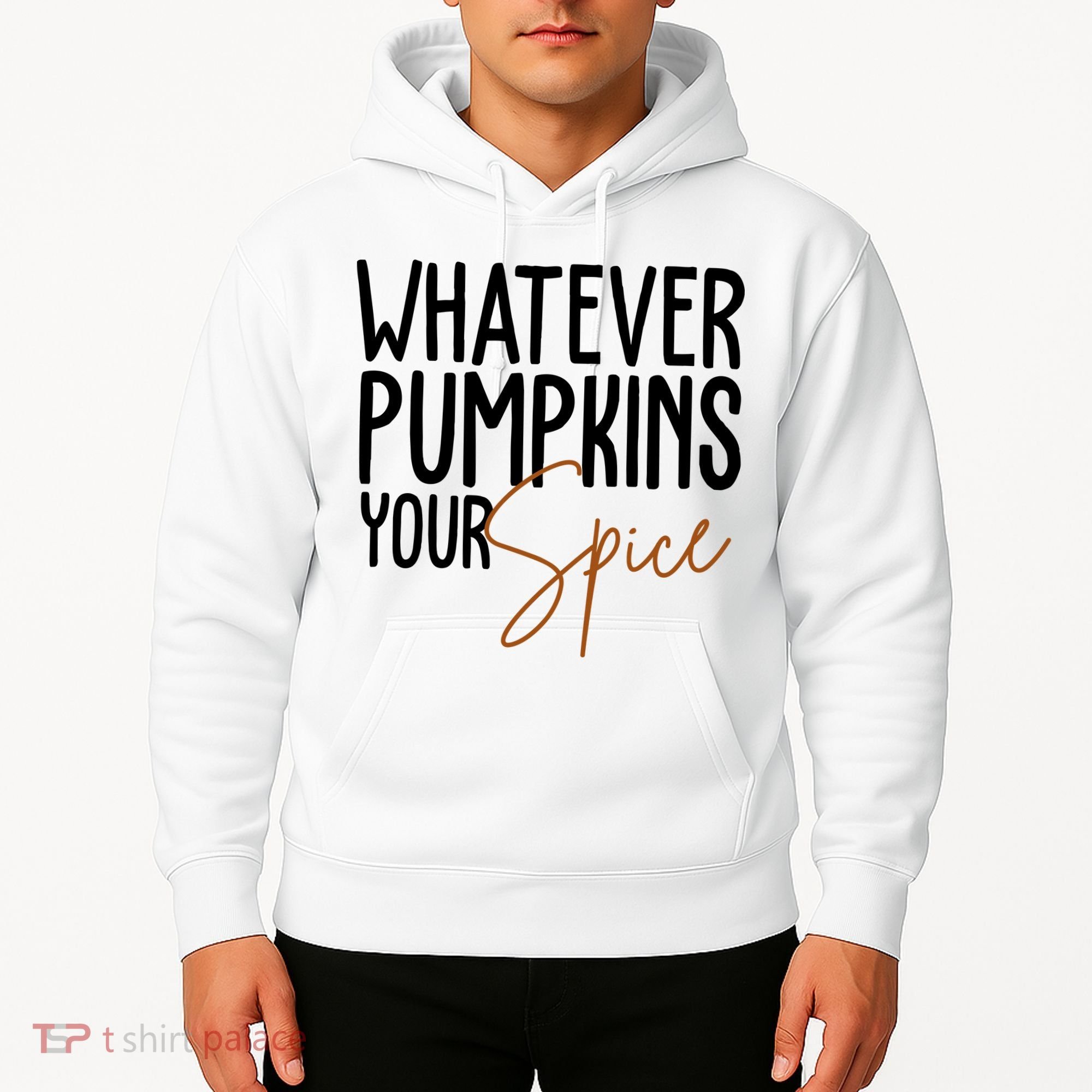 Whatever Pumpkins Your Spice Festive Fall Hoodie