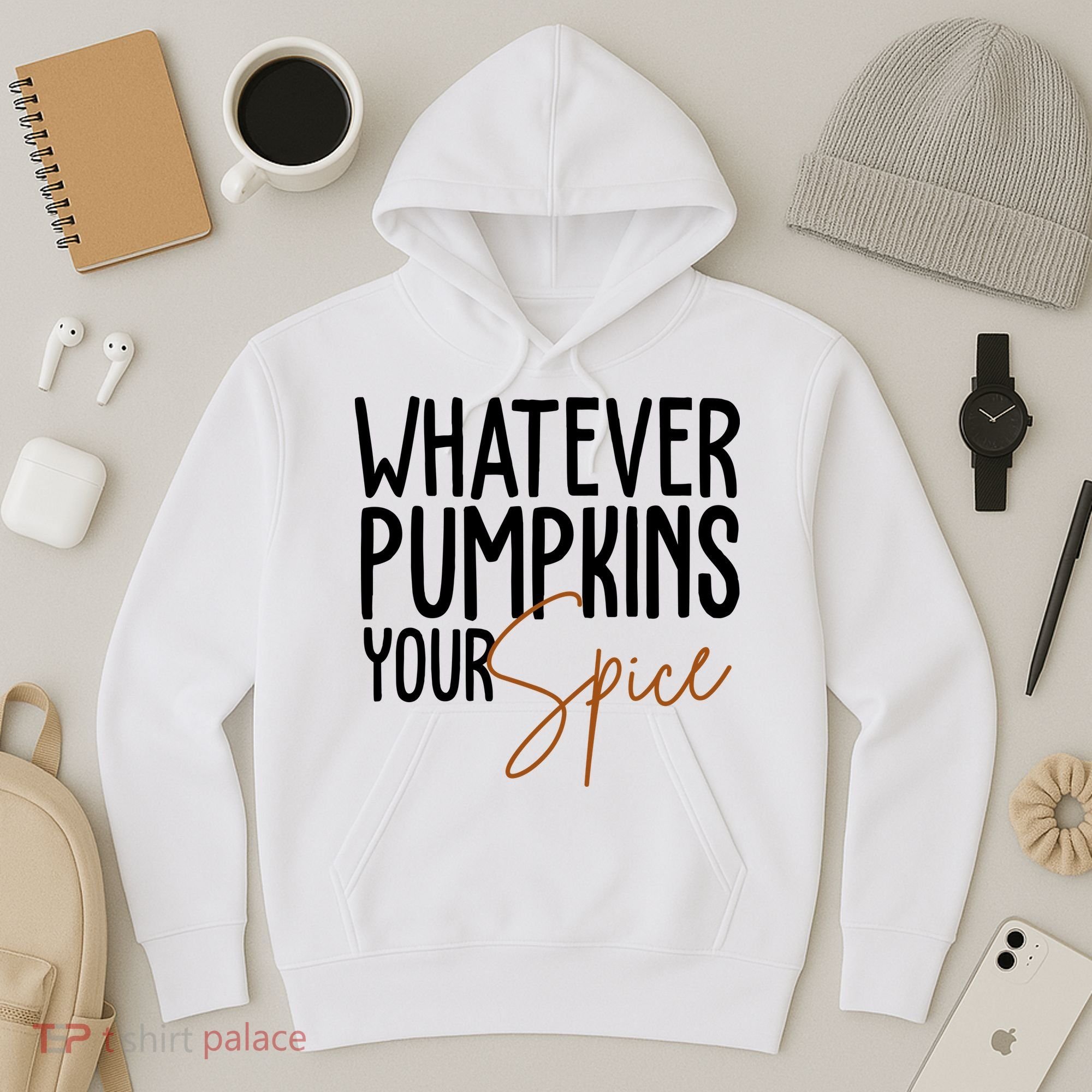 Whatever Pumpkins Your Spice Festive Fall Hoodie