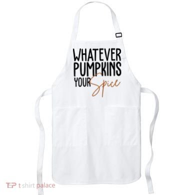 Whatever Pumpkins Your Spice Festive Fall Apron
