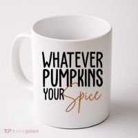 Whatever Pumpkins Your Spice Festive Fall Coffee Mug thumb 0