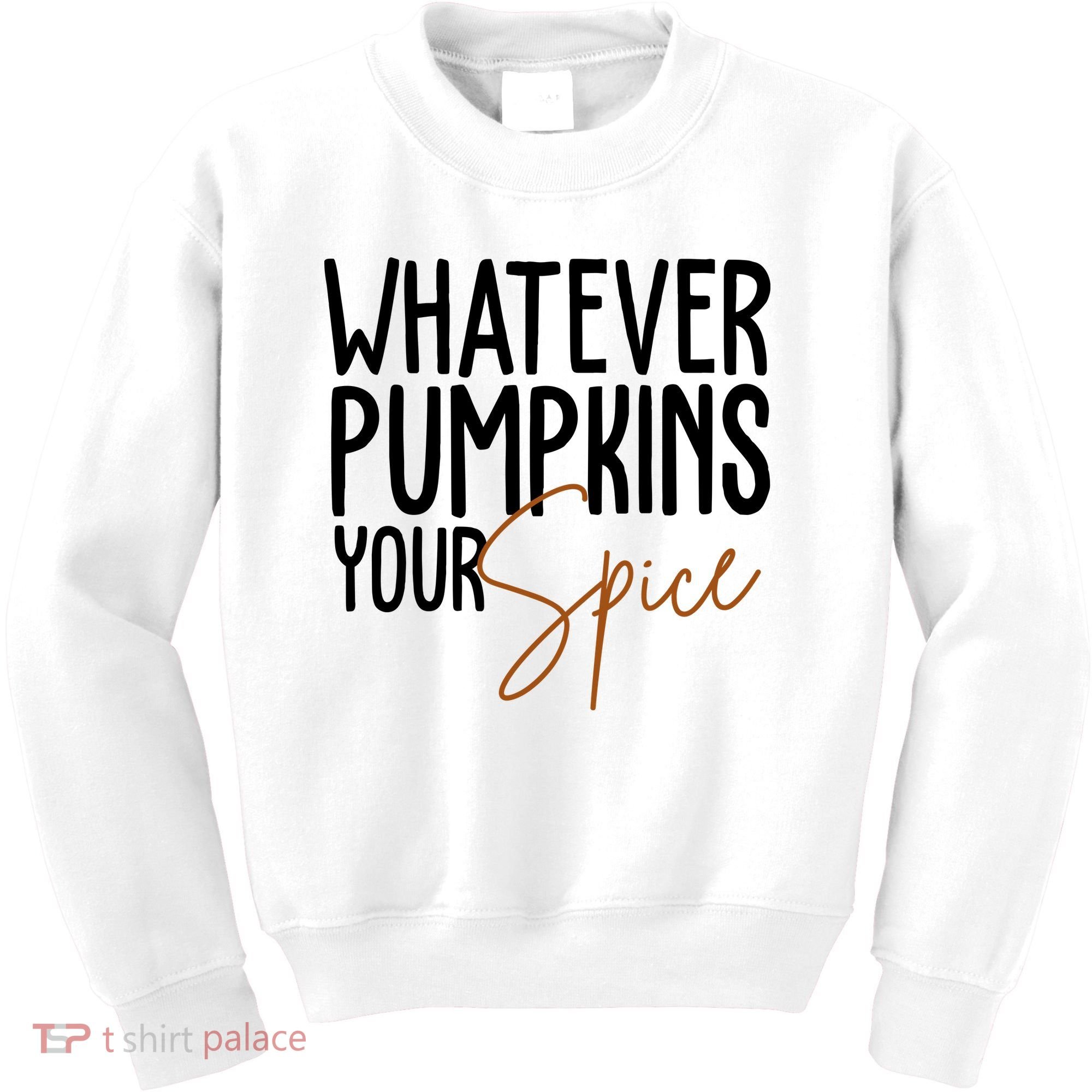 Whatever Pumpkins Your Spice Festive Fall Kids Sweatshirt