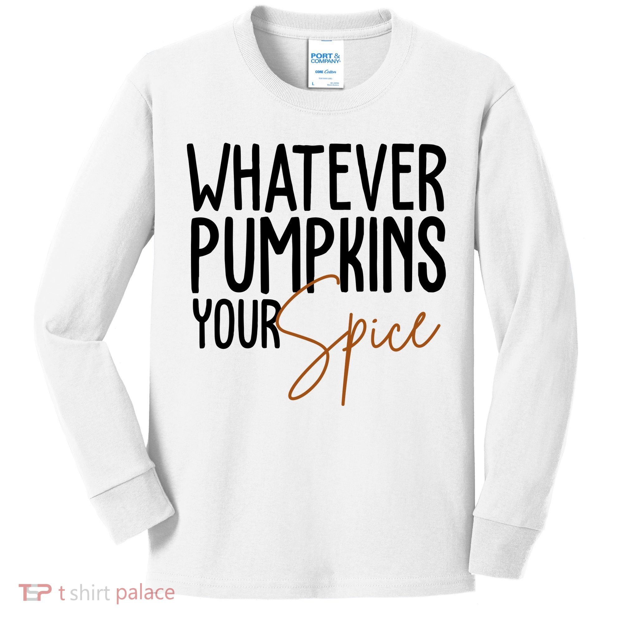 Whatever Pumpkins Your Spice Festive Fall Kids Long Sleeve Shirt