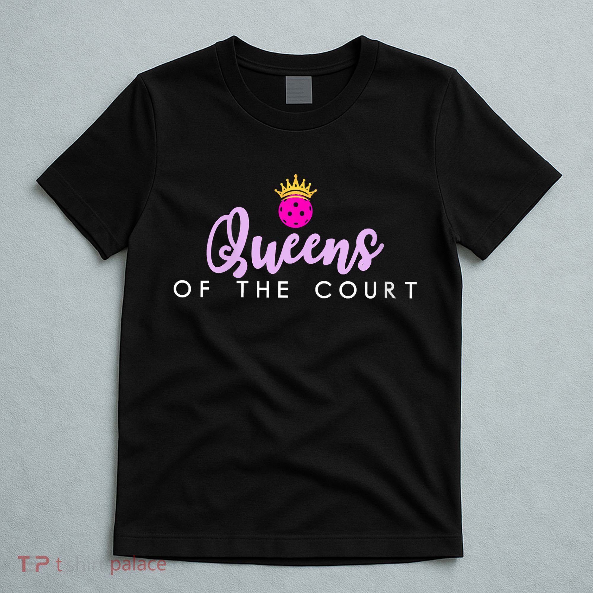 Womens Queens Of The Court Pickleball T-Shirt