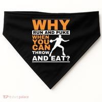Why Run And Puke Discus Thrower Throw Tack And Field Discus USA-Made Doggie Bandana thumb 0