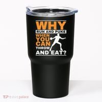 Why Run And Puke Discus Thrower Throw Tack And Field Discus Tumbler thumb 0