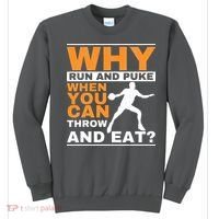 Why Run And Puke Discus Thrower Throw Tack And Field Discus Sweatshirt thumb 0