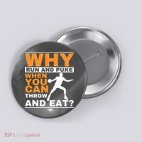 Why Run And Puke Discus Thrower Throw Tack And Field Discus Button thumb 0