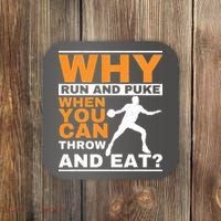 Why Run And Puke Discus Thrower Throw Tack And Field Discus Coaster thumb 0