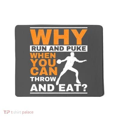 Why Run And Puke Discus Thrower Throw Tack And Field Discus Mousepad